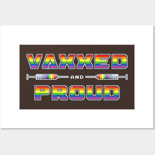 Vaxxed and Proud: Take pride in your vaccination. Edit Posters and Art